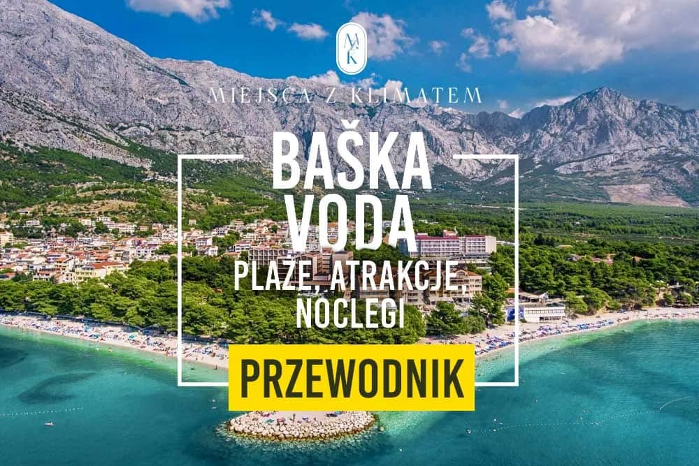 Baška Voda atrakcje: Odkryj najpiękniejsze miejsca i aktywności